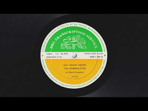 Sixty Minute Theatre -  The Manipulator by David Campton - BBC Transcription Service - CN 239