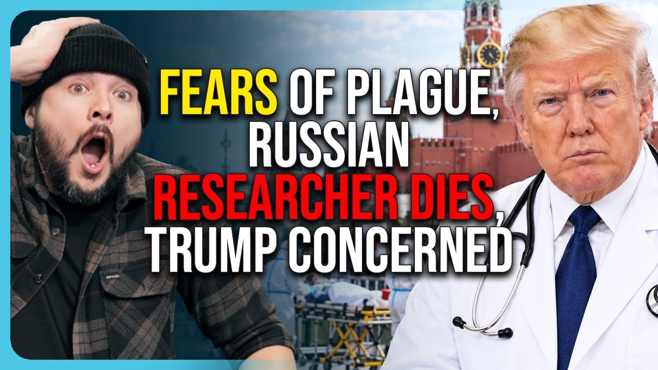FEARS OF PLAGUE, Russian Researcher DIES, Trump CONCERNED