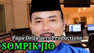 Download lagu SOMPIK JIO YUSRI KADES official mp3 Download lagu SOMPIK JIO YUSRI KADES official mp3