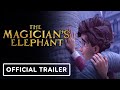 The Magician S Elephant Official Trailer 2023 Benedict Wong Brian Tyree Henry