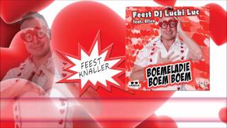 Feest DJ Lucki Luc feat Ellen - Boemeladie Boem Boem (FH Records)