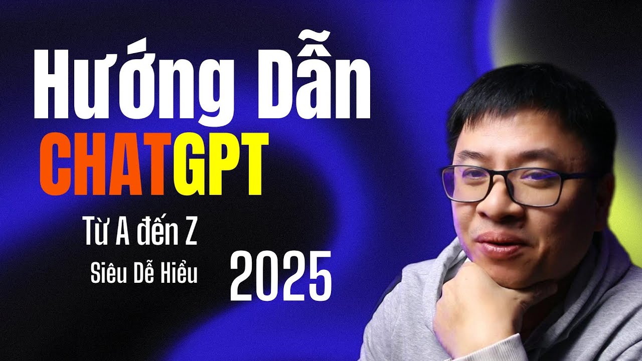 Hướng Dẫn Sử Dụng ChatGPT Mới Nhất 2025 Từ A Đến Z
