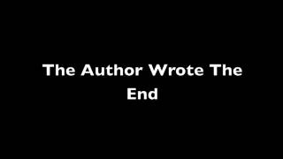 The Author Wrote The End -- Original Song