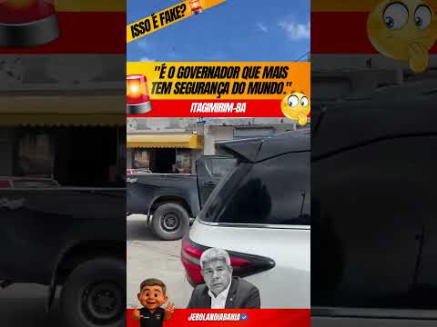 Morador de Itagimirim-Ba afirma sobre Jerônimo "É o governador que mais tem segurança do mundo.".