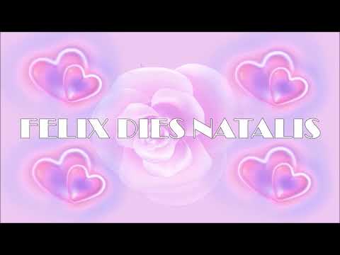 FELIX DIES NATALIS