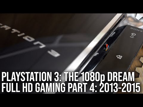 DF Retro: PlayStation 3 - The 1080p Dream Part 4 - 2013-2015 - Full HD Gaming Tested On The Triple!