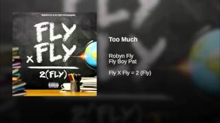 Robyn Fly & Fly Boy Pat "Too Much" Produced by Zaytoven