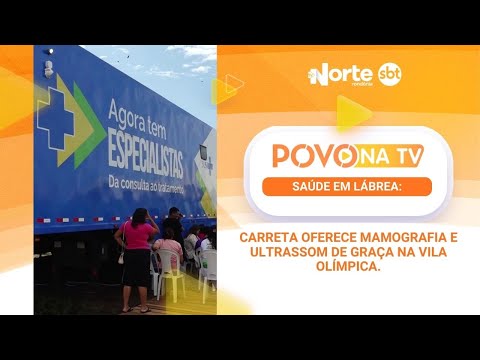 SAÚDE EM LÁBREA: Carreta oferece mamografia e ultrassom de graça na Vila Olímpica.