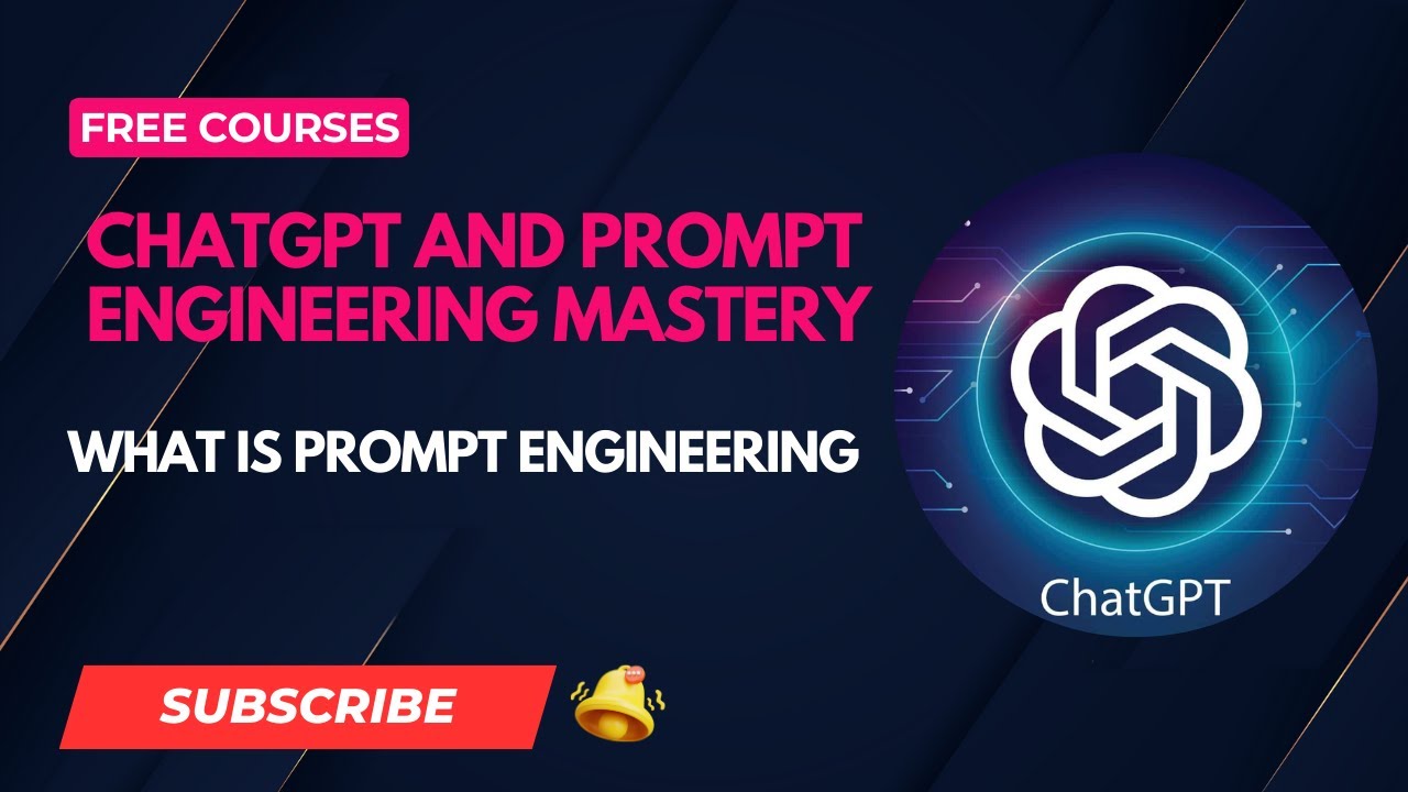 3.What is Prompt Engineering | ChatGPT and Prompt Engineering Mastery