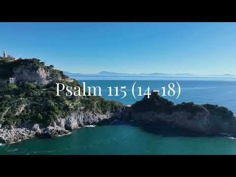 Psalm 115 (14-18)
