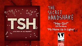 The Secret Handshake &quot;Hey Girl&quot;