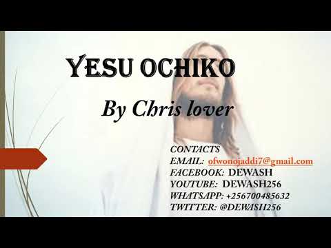 Yesu Ochiko - Chris Lover
