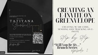 STEP BY STEP ON HOW TO CREATE & TRACK AN E-INVITES ON GREENVELOPE| Will you be my... Brunch Ep. 02