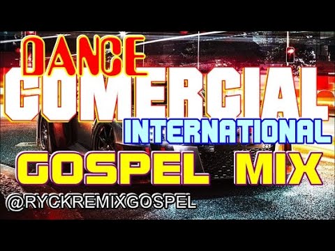 DANCE COMERCIAL GOSPEL MIX INTERNATIONAL  DJ Ryckson Gardel