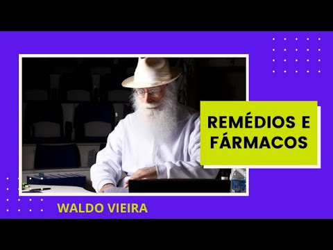 Remédios e Farmacologia - Waldo Vieira (Conscienciologia)