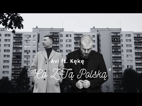 Avi ft. Kękę - Co Z Tą Polską
