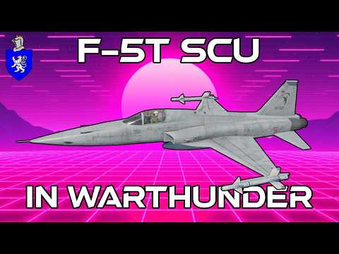 F-5T SCU In War Thunder : A Basic Review