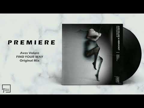 PREMIERE: Aves Volare - Find Your Way (Original Mix) [AVIARY RECORDINGS]