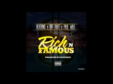 BEATKING - Rich & Famous (ft. Riff Raff, Paul Wall)