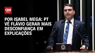 Vídeo: PT vê Flávio gerar mais desconfiança em explicações | LIVE CNN