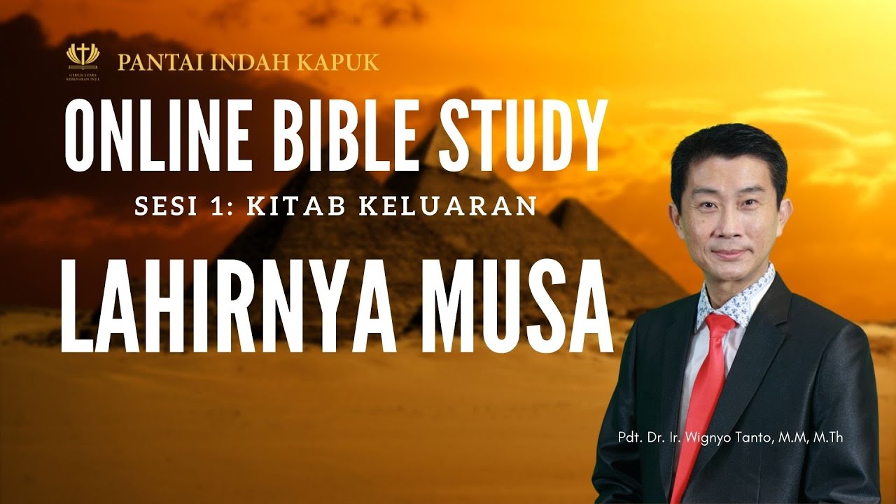 Kitab Keluaran (Sesi 1) – Lahirnya Musa – Pdt. Dr. Ir. Wignyo Tanto, M.M, M.Th