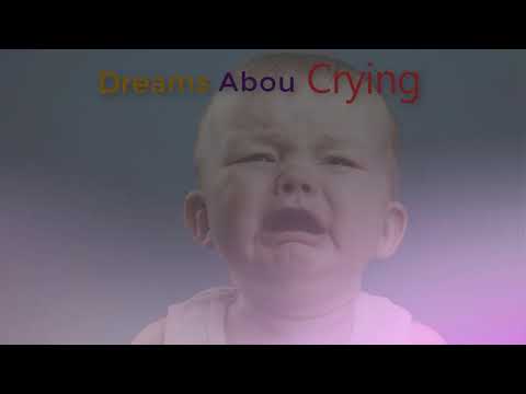 What is the meaning of crying in a dream  |  Dreams Meaning and Interpretation