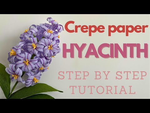 How To Make Hyacinth Crepe Paper Flower | Step By Step Tutorial