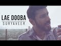Lae Dooba Suryaveer Aiyaary Sidharth Malhotra Rakul Preet Singh