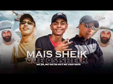 "Mais sheik que os sheik" mc Jm - Mc Gui Da Vb e Mc Caio Da Vz (DJ ZK BEATS )