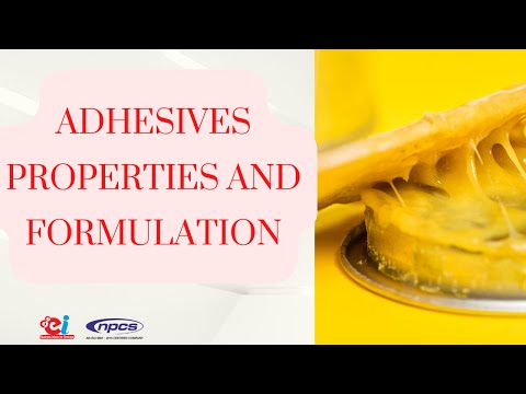 Adhesives properties and formulation