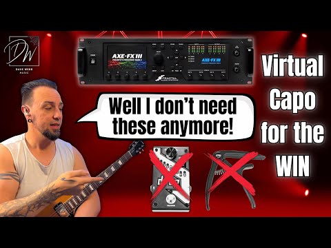 Axe Fx III Virtual Capo And How to Use It