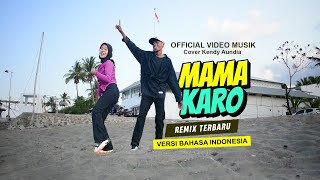 Download lagu Full🌴MAMA KARO Remix Versi BAHASA INDONESIA Terbaru ( COVER KENDY AUNDIA ) mp3