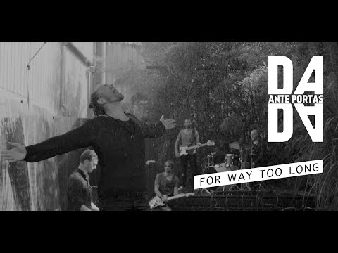 Dada Ante Portas - For Way Too Long (Official Music Video)