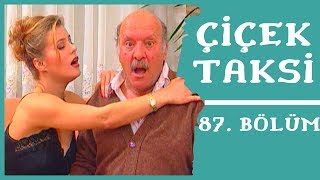 Çiçek Taksi | 87. Bölüm (1. Sezon)