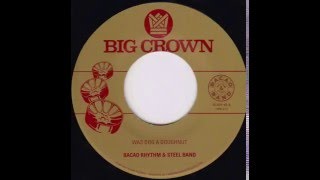 Bacao Rhythm & Steel Band - Was Dog A Doughnut - BC004-45 - Side B