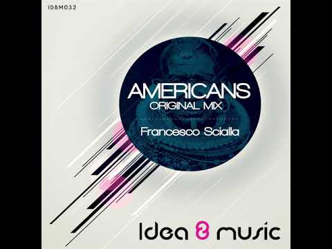 Francesco Scialla - Americans (Original Mix)