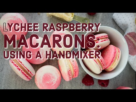Lychee Raspberry Macarons: Using a Handmixer