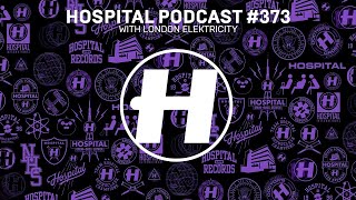 Hospital Records Podcast #373 with London Elektricity