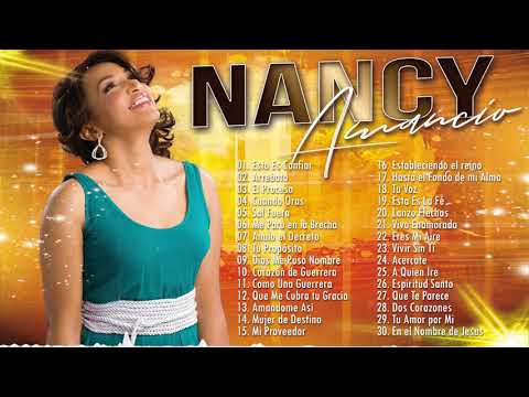 2 HORAS CON LO MEJOR DE NANCY AMANCIO  - GRANDES ÉXITOS DE ALABANZA Y ADORACIÓN