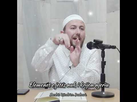 Elemenet e jetës nuk i krijon njeriu - Hoxhë Qëndrim Jashari
