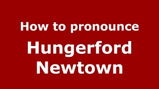 How to pronounce Hungerford Newtown