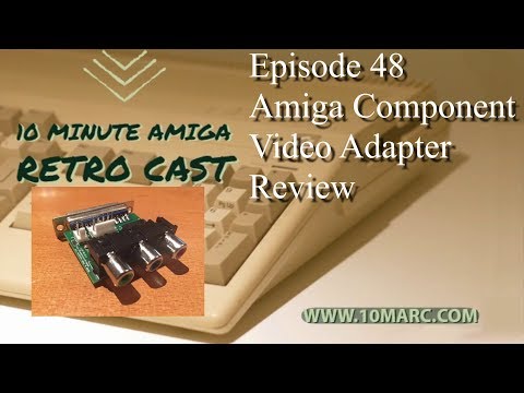 10 MARC Episode 48 - Amiga Component Display Adapter Review