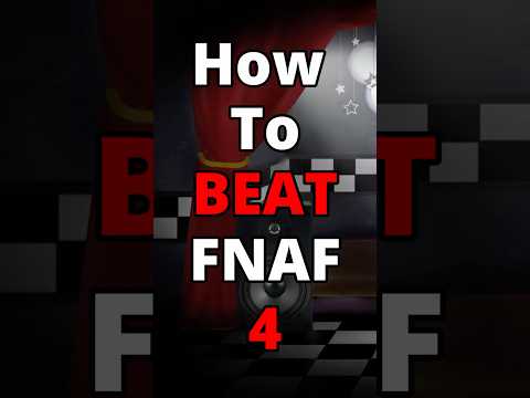 how to beat fnaf 4 without sound