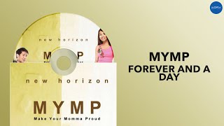 MYMP | Forever And A Day | Full Audio