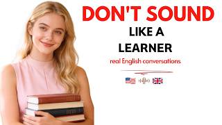 Speak English Like It's Your First Language — Real Daily Conversations  | English Podcast