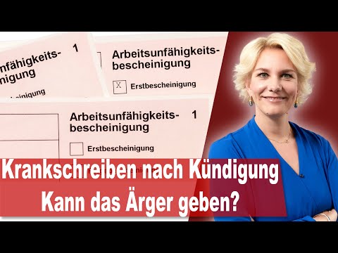 Krankschreibung nach Kündigung - Kann das Ärger geben?  | Rechtsanwältin Nicole Mutschke