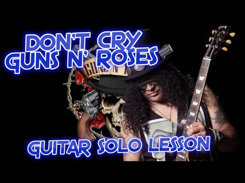 How to play ‘Don’t Cry’ by Guns N’ Roses Guitar Solo Lesson w/tabs