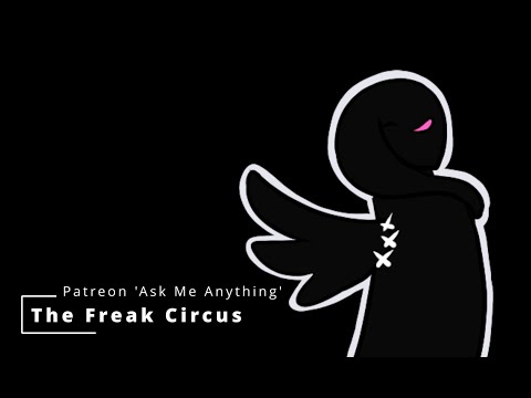 The Freak Circus: Ask Me Anything (#6)