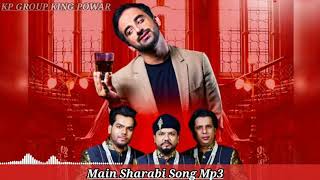 Main Sharabi  Hindi Romantic Song  Kp Group King P