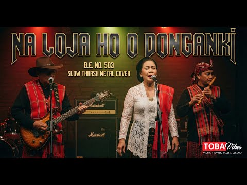 NA LOJA HO O DONGANKI (B.E. No. 503) - SLOW THRASH METAL COVER | TOBA VIBES AI